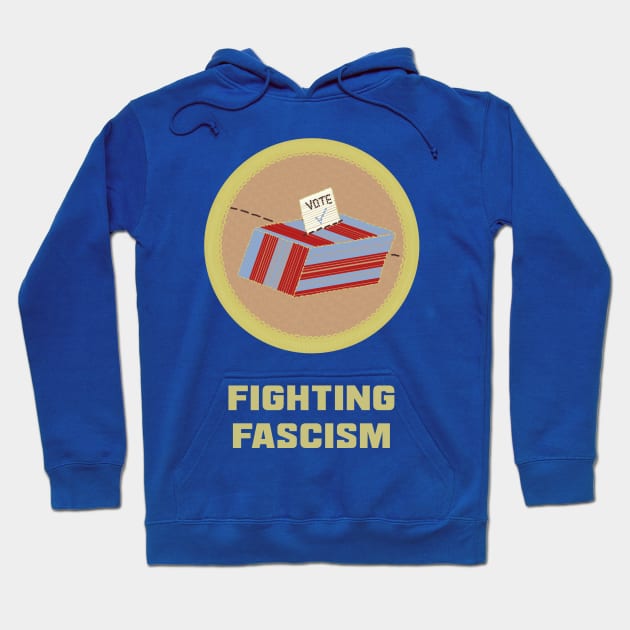 Merit Badge for Voting Out Fascists Hoodie by LochNestFarm